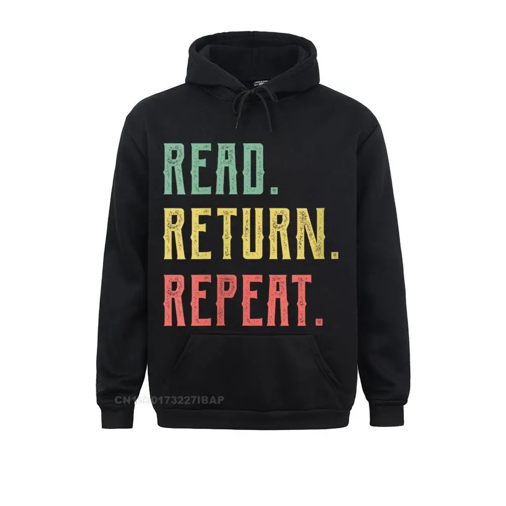 Womens Read Return Repeat Cute Librarian Tee Library Worker O-Neck Hoodie Men Sweatshirts Simple Hoodies New Street Clothes
