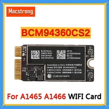 Протестированная BCM94360CS2 A1466 wifi карта для Macbook Air 1" A1465 wifi Беспроводная Bluetooth BT 4,0 аэропорт 802.11ac NGFF M.2 карта MD711
