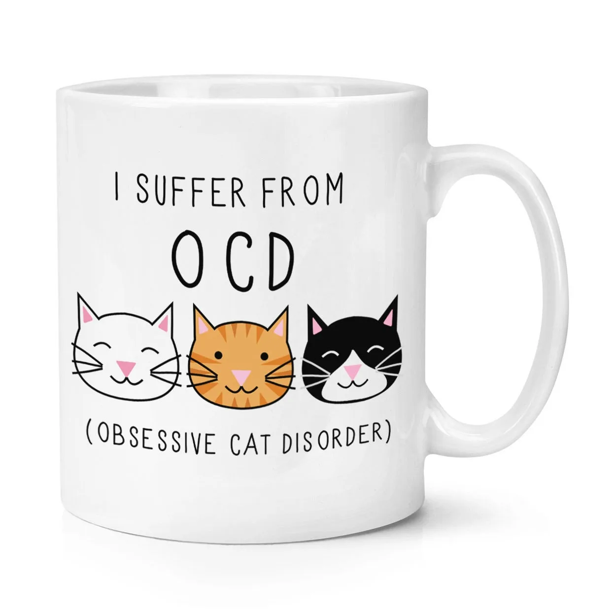 

I SUFFER FROM OBSESSIVE CAT DISORDER OCD 10OZ MUG CUP Crazy Cat Lady Funny