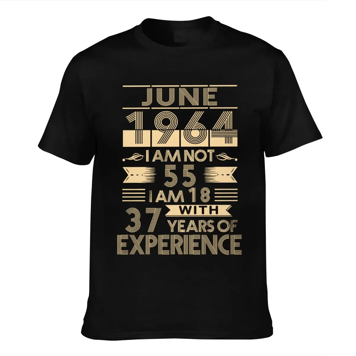 Junho 1964 eu não sou 55 eu sou 18 com 37 anos de experiência masculino topos t camisa de algodão preto novo unisex engraçado topos curto cn (origem)