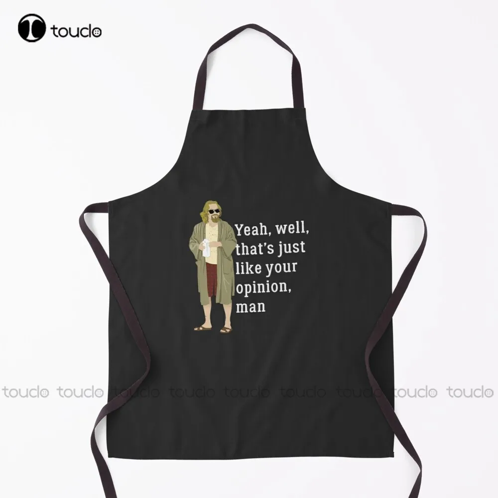 

New Yeah Well That’S Just Like Your Opinion Man Big Lebowski The Dude Jeff Bridges Apron Apron For Men Unisex