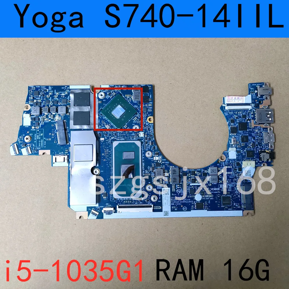 

For Lenovo ideapad Yoga S740-14IIL Laptop laptop motherboard NM-C451 with CPU I5 1035G1 GPU M250 2G RAM 16G 100% test work