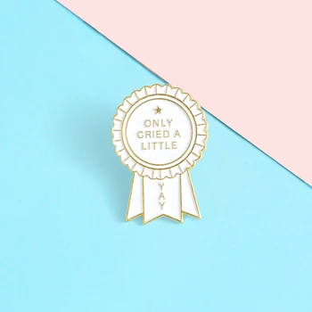 

Medal of Honor Enamel Lapel Pins Only cried a little Mood Brooches Badges Fashion Cute Pins Gifts for Friends Wholesale Jewelry