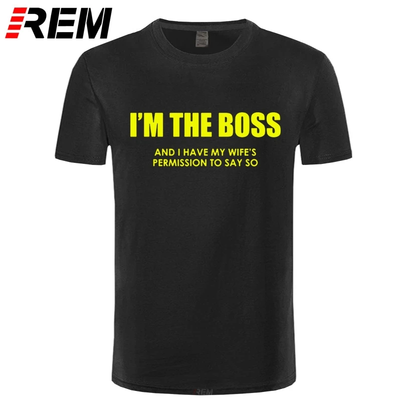 Мужская футболка REM I'm The Boss забавная с надписью новый подарок на день