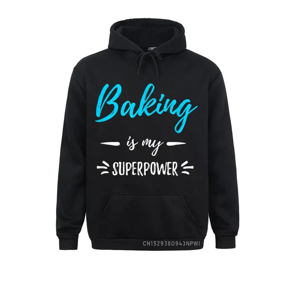 

Baking Is My Superpower Pullover Baker Gift Hoodie Pullover Group Sweatshirts Ostern Day Hoodies For Adult Newest Sweatshirts