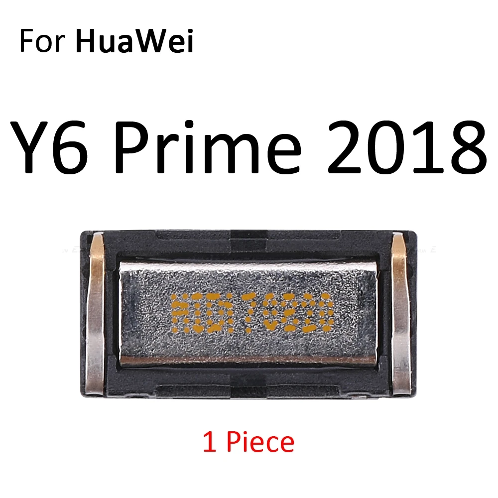 Топ ухо Динамик наушники-приемники для HuaWei Y9 Y7 Y6 Pro Y5 Prime GR5 Запчасти для авто - Цвет: For Y6 Prime 2018