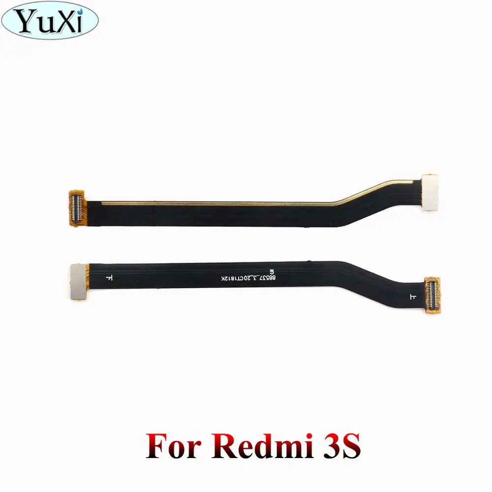For Redmi 3S YuXi для Xiaomi mi 5x 5C 4i Max mi x 2 материнская плата разъем ЖК-дисплей гибкий кабель для Red mi 3 3S Note 3 Pro 4 4X 5A - Цвет: For Redmi 3S