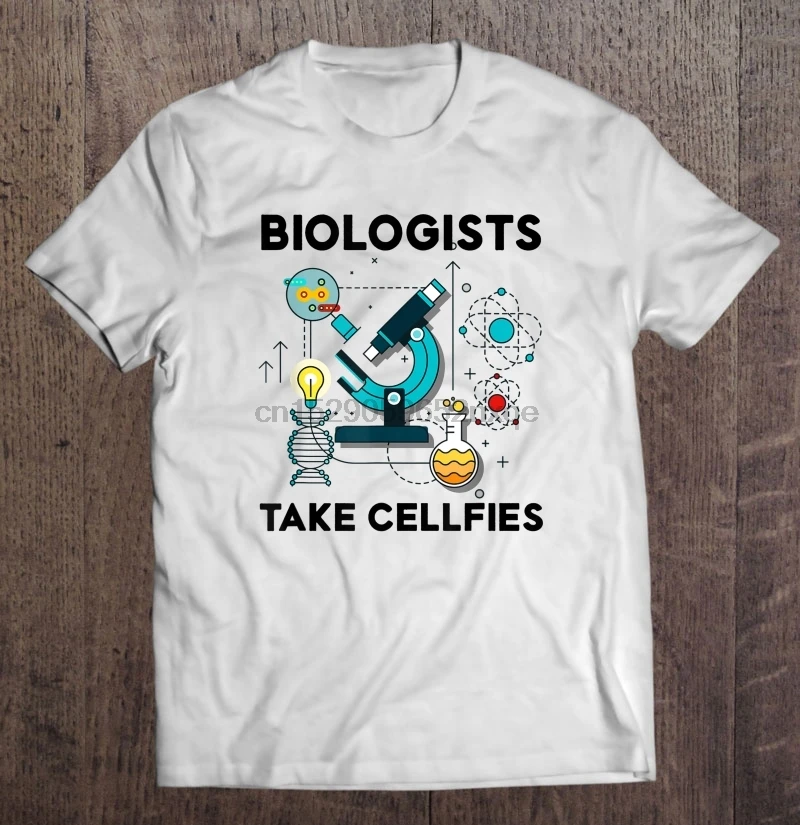 

Men Funny T Shirt Fashion tshirt Biologists Take Cellfies White Version Women t-shirt