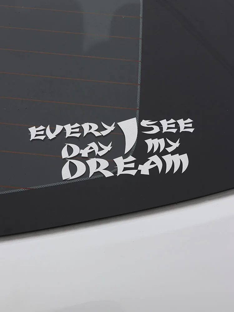 ZTTZDY 15 7 см * 6 аксессуары для мотоциклов слова каждый день I See My Dream виниловый Декор