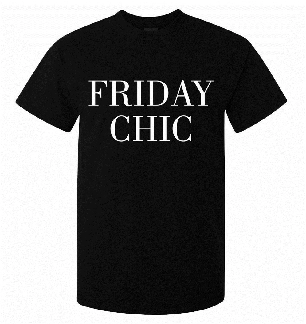 Friday Chic стильный Забавный слоган Класс Мужская Футболка размер S 3Xl одежда