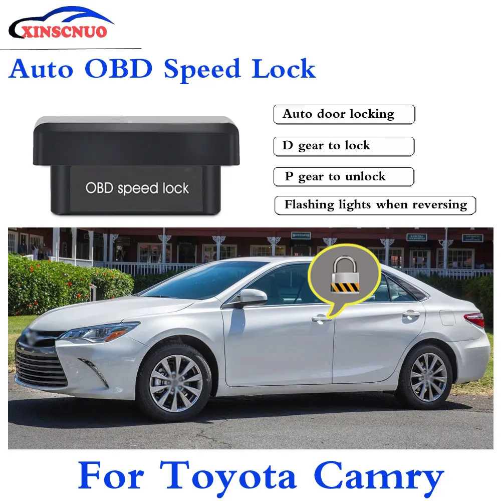 

XINSCNUO New Smart Auto OBD Speed Lock For Toyota Camry 2008-2016 Profession Produce Car Door Lock auto electronics
