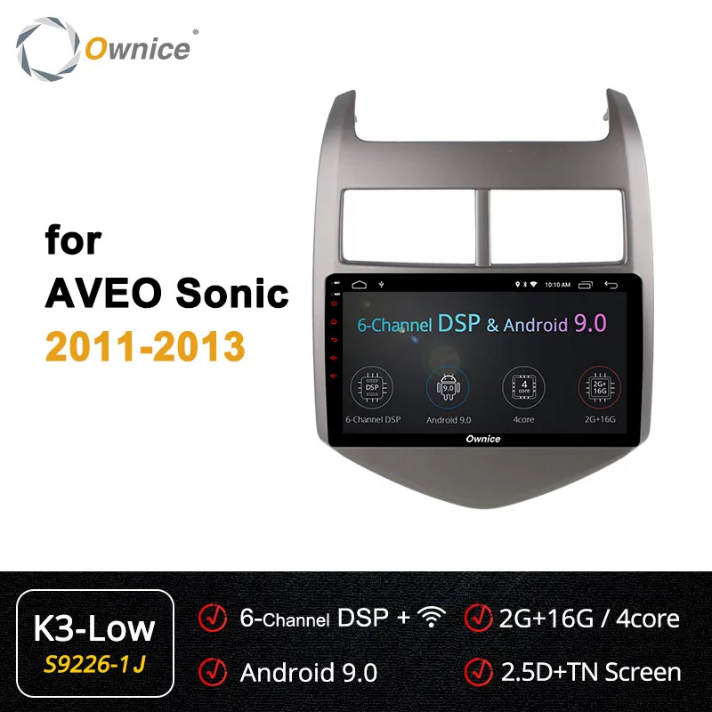 Ownice K1 K2 K3 K5 K6 Android 9,0 автомобильный аудио dvd-плеер для Cheverolet aveo SONIC 2011-2013 gps Мультимедиа 360 панорама DSP 4G - Цвет: S9226-1 K3 LOW