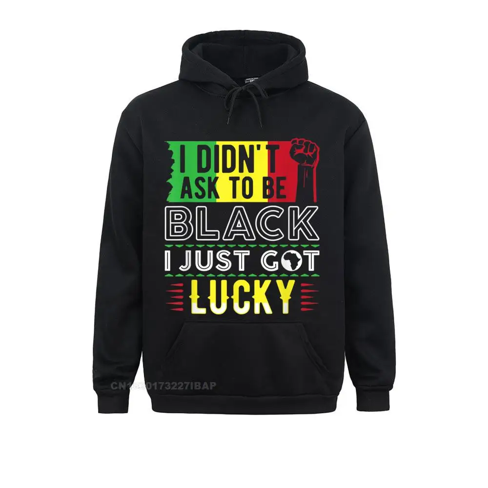 

I Didn't Ask To Be Black African American Hoodie Sweatshirts For Men Chinese April FOOL DAY Hoodies Popular Tight Sportswears