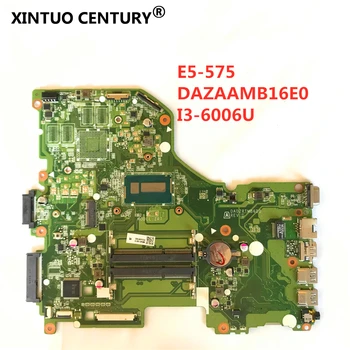 

DAZAAMB16E0 REV:E ZAA X32 For acer Aspire E5-574TG E5-575 E5-575G Laptop Motherboard NBYQA11006 with i3-6006 100% tested work