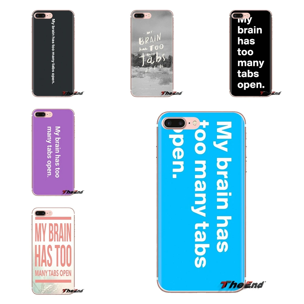 

Soft Cases My Brain Has Too Many Tabs Open For Samsung Galaxy S2 S3 S4 S5 MINI S6 S7 edge S8 S9 Plus Note 2 3 4 5 8 Coque Fundas