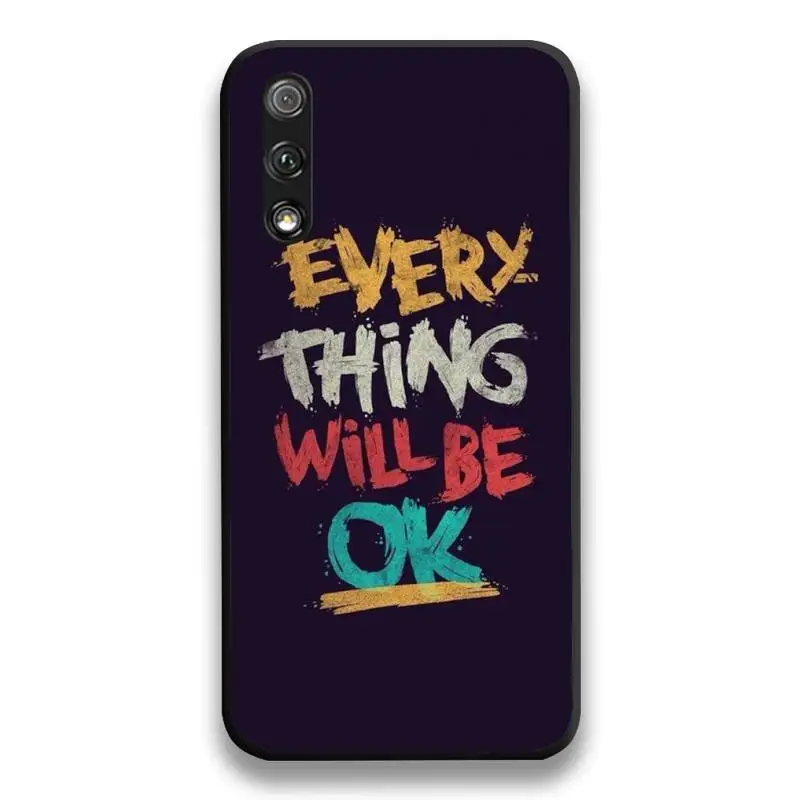 Huawei dustproof case Every Thing Will Be Ok Phone Case For Huawei Honor 30 20 10 9 8 8x 8c v30 Lite view 7A pro Huawei dustproof case Cases For Huawei