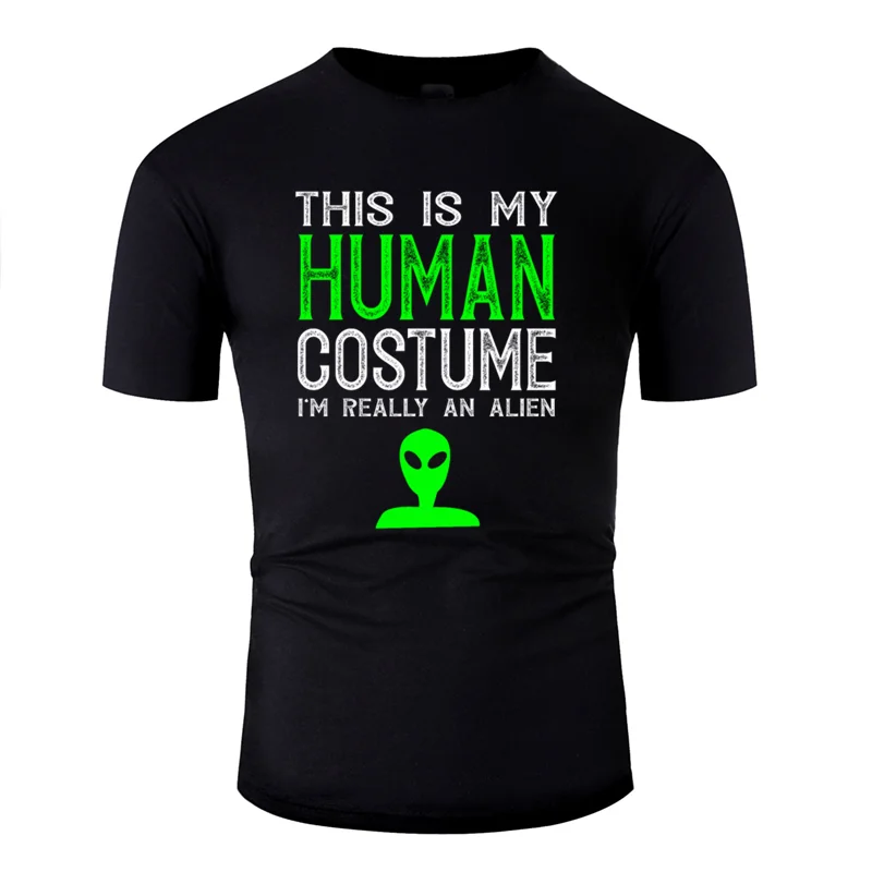 Humor this is my human costume i m really an alien футболка для мужчин одежда с надписью Мужская футболка из хлопка