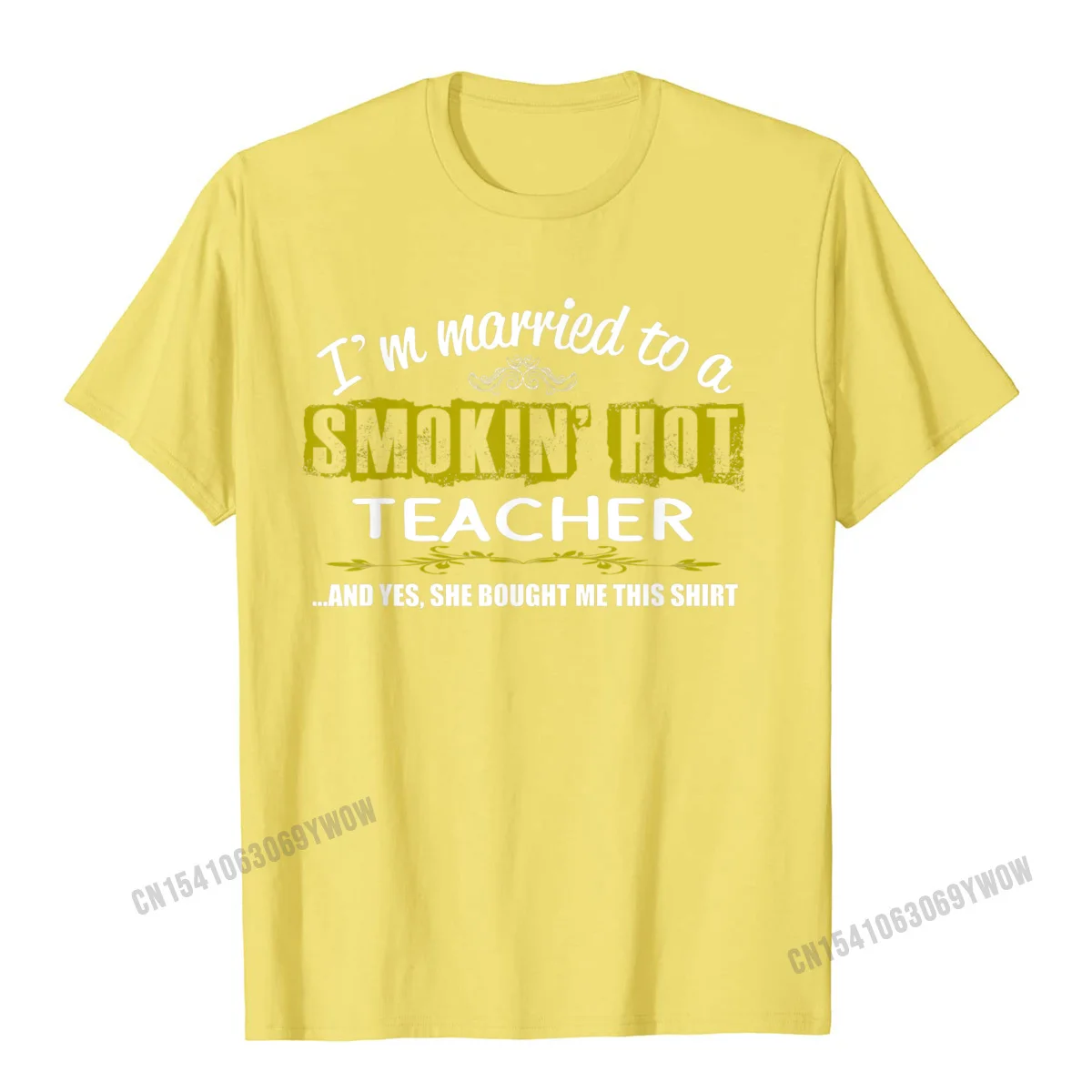 Normal Top T-shirts New Design Round Collar Hip hop Pure Cotton Mens T Shirt Gift Short Sleeve Tops Shirts Wholesale Im Married To Smokin Hot Teacher T-Shirt Teacher Husband__823 yellow