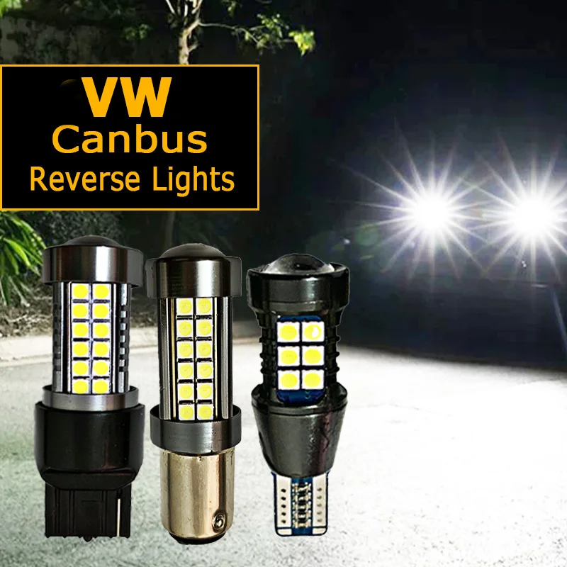 

1pcs Car LED Reverse Light Canbus Lamp W16W T15 BA15S P21W W21W For VW Passat B7 B6 Golf 6 7 5 4 mk2 3 Touran Polo touareg jetta