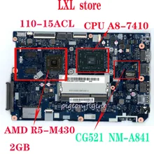 Новая материнская плата 80TJ для ноутбука ideapad 110-15 ACL NM-A841 Процессор: A8-7410 GPU: R5-M430 2 ГБ DDR3 FRU 5B20L46267 5B20L46302 100 тест