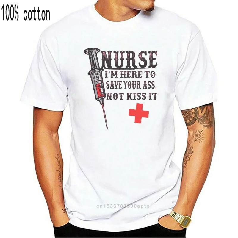 Nurse Im Here To Save Your Ass Not Kiss It!