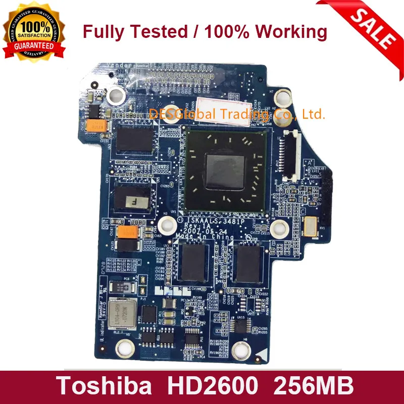 

LS-3481P HD2600 256M K000056390 K000051970 VGA Video Graphics Card for Toshiba A200 A205 A215 S205 A300 A305 Fully Tested