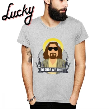

Man's O-neck In Dude We Trust Jeff Bridges The Big Lebowski Coen Brothers Tee Shirt Hip Hop For Male Cotton T Shirt