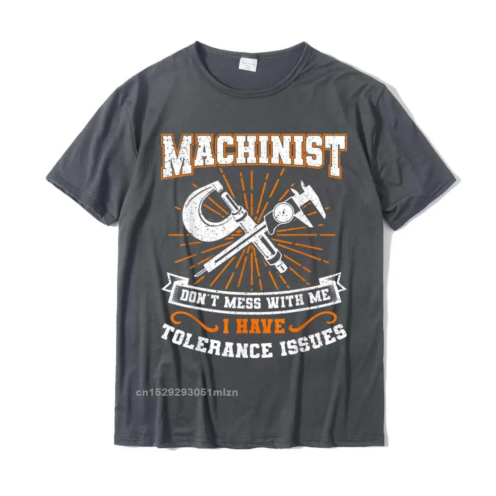 Simple Style Camisa Men T-shirts Prevalent Thanksgiving Day Short Sleeve O Neck 100% Cotton Fabric Tops Shirt Sweatshirts Machinist with Tolerance Issues Machinist Shirt Funny Gift T-Shirt__4185 carbon
