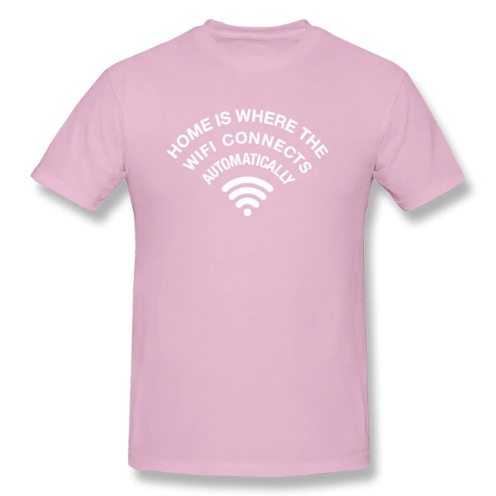 Geek Home_is_where_wifi_connects_2847 Short Sleeve Summer Tops Shirt Brand Crewneck Cotton Fabric Tshirts Men's Top T-shirts Home_is_where_wifi_connects_2847 pink