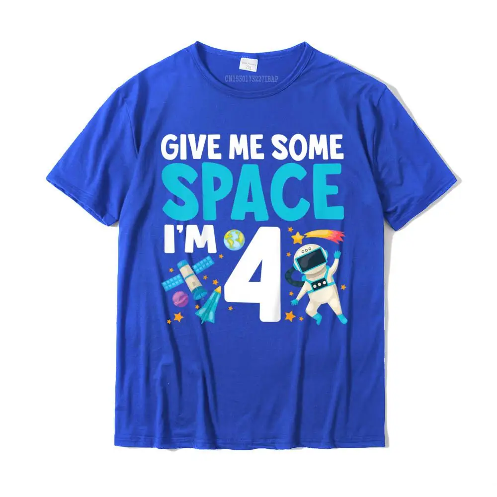  Printed Tops & Tees New Coming Short Sleeve Men's T Shirts TpicOriginaltitle Birthday Lovers Day Tee Shirt Round Neck Kids Give Me Some Space I'm 4 Birthday Party Outfit Gift T-Shirt__MZ15668 blue