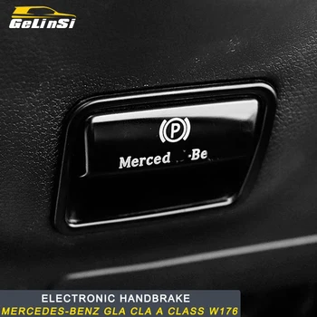 

For Mercedes benz A class GLA CLA w176 auto Electronic handbrake frame frame trim cover sticker accessories