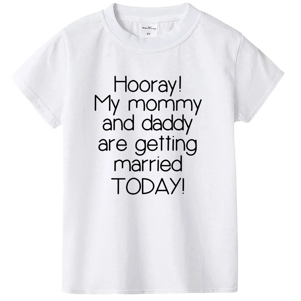 Hooray/Детская футболка с надписью «My Mommy and Daddy Are gounsed Today» топы для мальчиков и девочек, летняя детская одежда с короткими рукавами