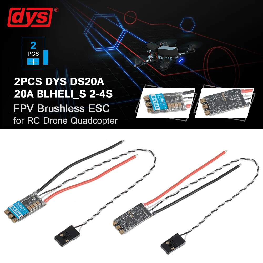 

2PCS DYS DS20A 20amp BLHeli_S 2-4S ESC Supports Dshot600 Dshot300 Dshot150 for High KV Motors RC Racing Drone Multicopter