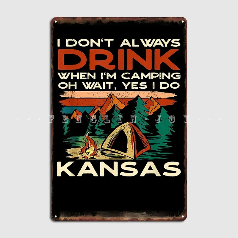 I Don T Bere Sempre Kansas Souvenir Campeggio Bere Targa In Metallo Poster Stampa Cucina Parete Targa Targa In Latta Poster