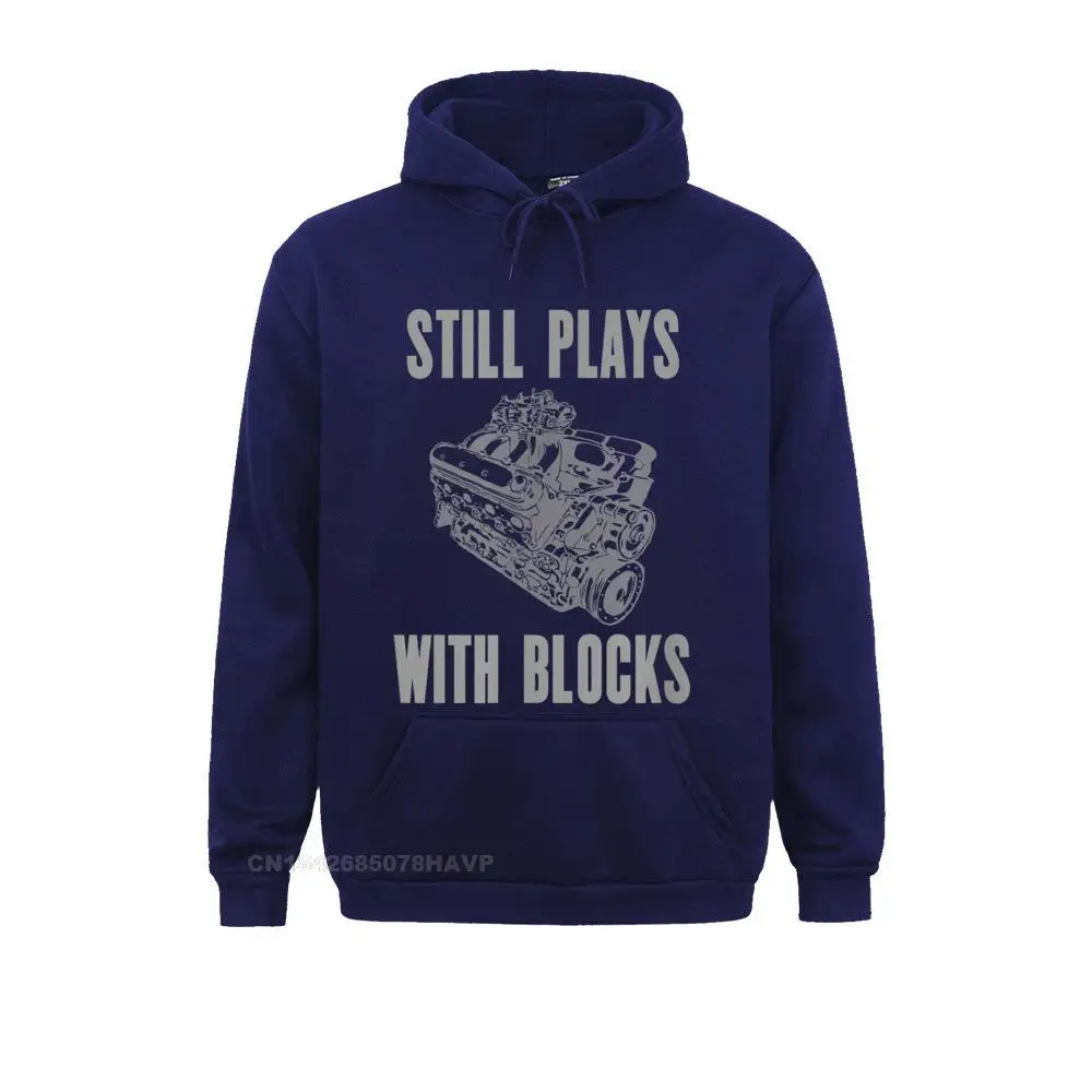 I Still Play with Blocks Funny Mechanic Gift Racing Car Guy T-Shirt__A11914 Hoodies 2021 Sweatshirts Normal Long Sleeve Mens Clothes I Still Play with Blocks Funny Mechanic Gift Racing Car Guy T-Shirt__A11914navy