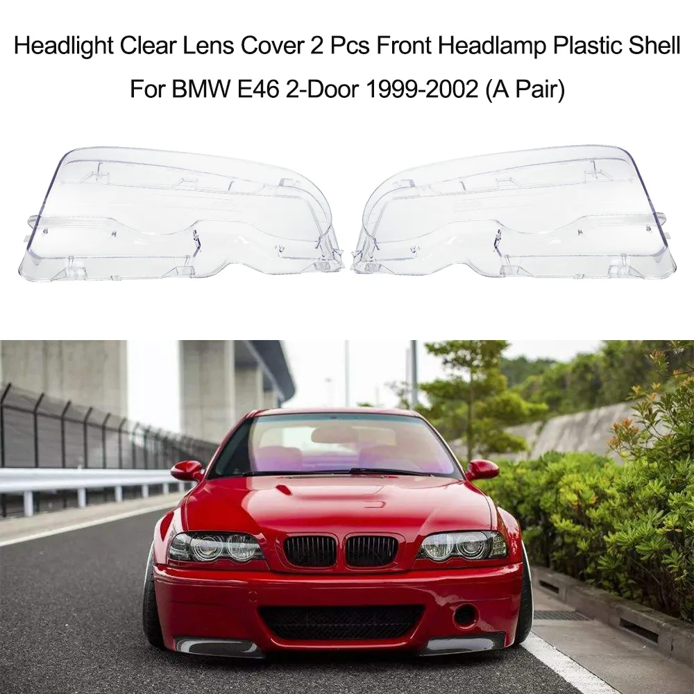 

Car Styling Headlight Clear Lens Cover 2 Pcs Front Headlamp Plastic Shell For BMW E46 2-Door 1999-2002 (Left & Right)