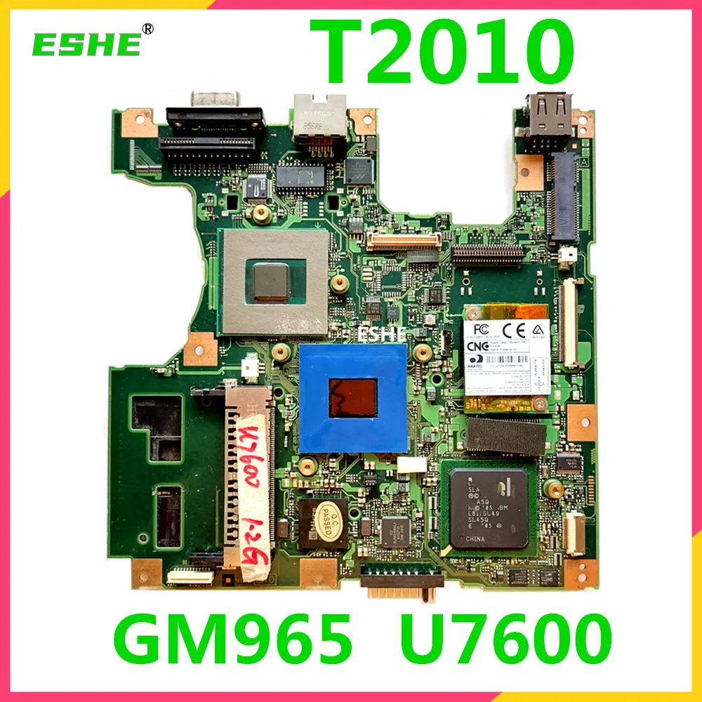 

Fujitsu T2010 Laptop Motherboard GM965 U7600 9768045 CP347818-01 RS86 S09 CP338003-X3 VB340AC Motherboard