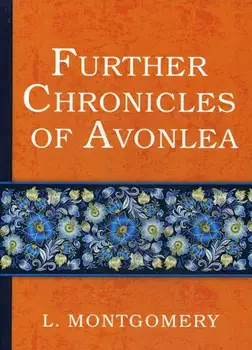 

Foreign languages Montgomery L. Further Chronicles of Avonlea cover hard 16 +