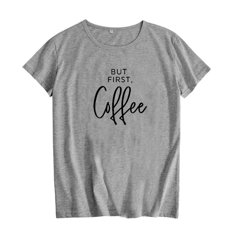 Женская футболка с надписью BUT FIRST COFFEE летняя joffee lovers|Футболки| |