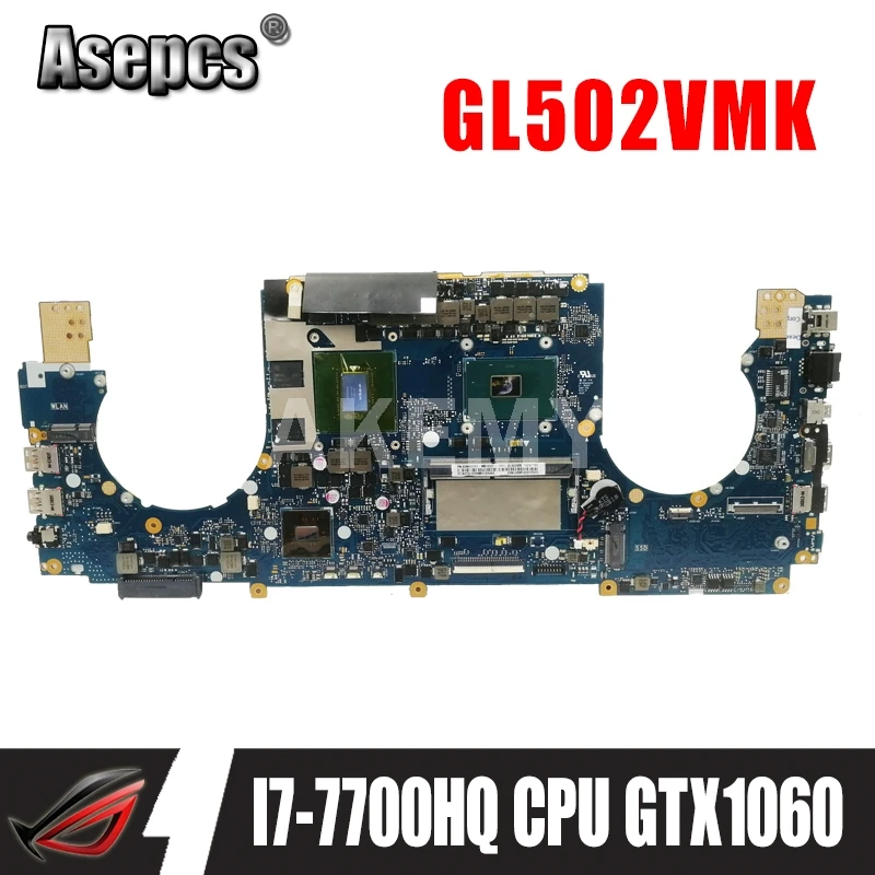 Akemy GL502VMK материнская плата для Asus ROG GL502VM GL502V ноутбука REV2.1 тест OK W/ I7-7700HQ CPU GTX1060 8 Гб