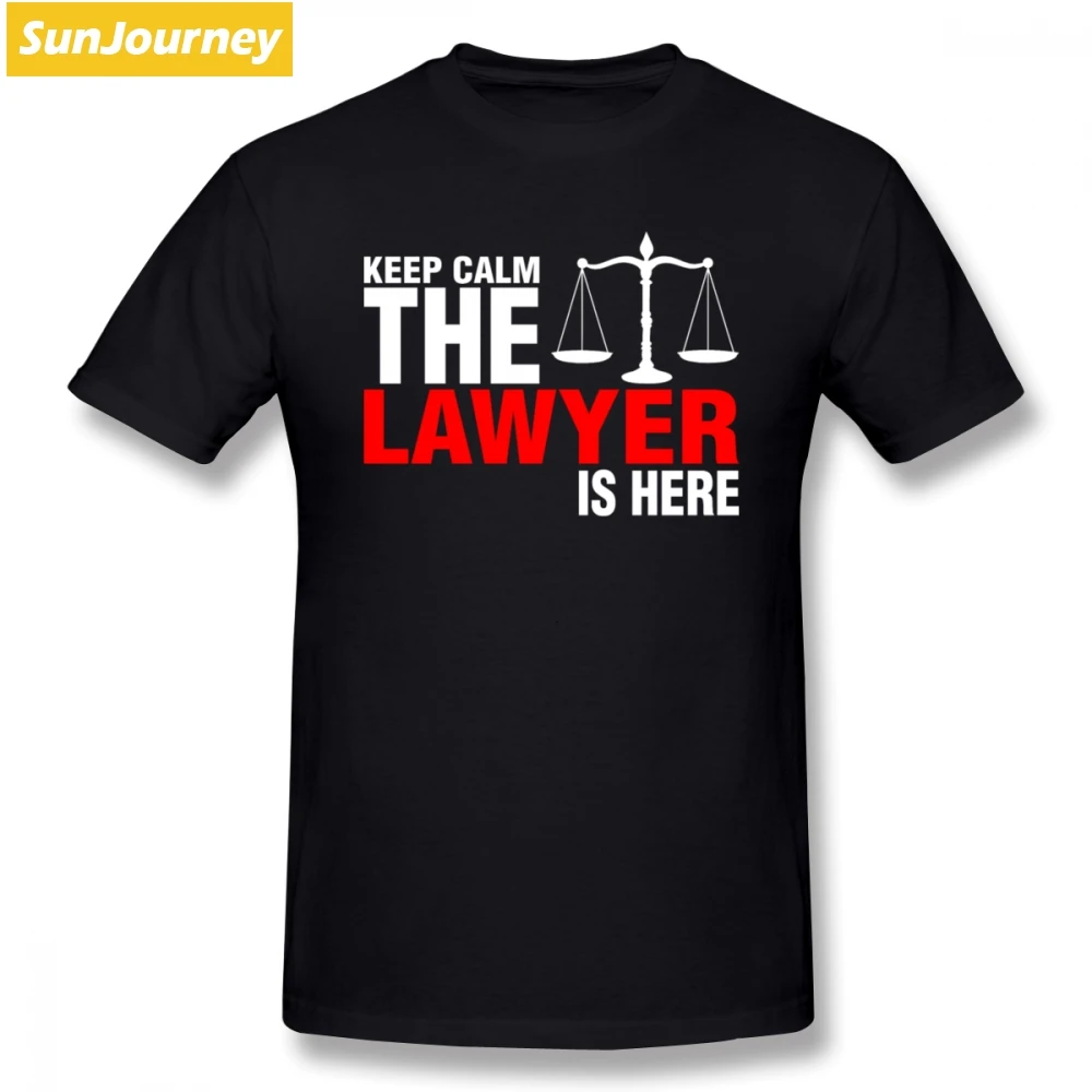 

Keep Calm The Lawyer Is Here T Shirt Short Sleeve Custom T-Shirts Summer Team Plus Size O-Neck Cotton Funny T Shirts