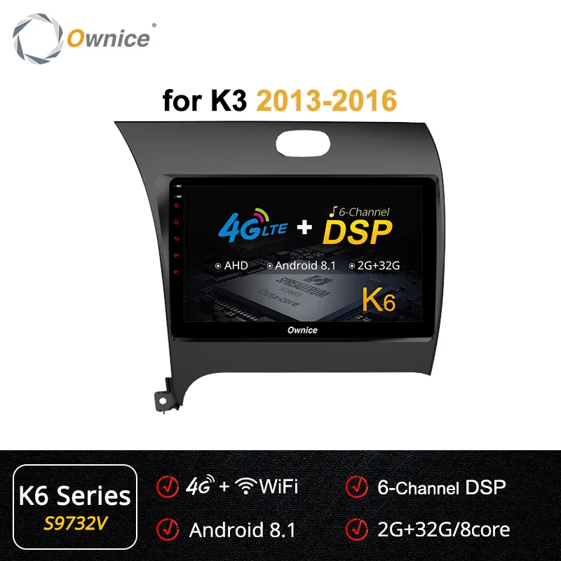 Ownice K1 K2 K3 K5 K6 Android 8,1 Octa 8 core 360 panorama DSP 4G LTE Автомагнитола gps dvd-плеер для Kia CERATO K3 FORTE 2013 - Цвет: S9732 K6 Series