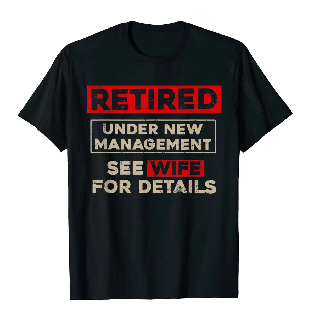 Hip hop Crew Neck T-shirts Fall Tops Shirts Short Sleeve 2021 Hot Sale 100% Cotton Normal Tops T Shirt cosie Men Retired Under New Management Shirt Funny Retirement Gift__344 black