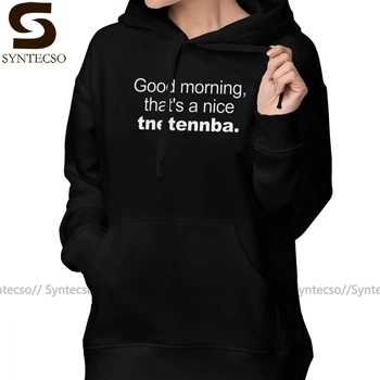 

Good Morning Hoodie Good Morning That Is A Nice Tnetennba Hoodies Cotton Long-sleeve Hoodies Women Sexy Red Pullover Hoodie