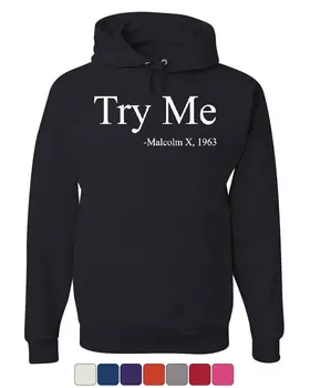 

Try Me. Malcolm X 1963 Hoodie Civil Rights Movement Equality Sweatshirt