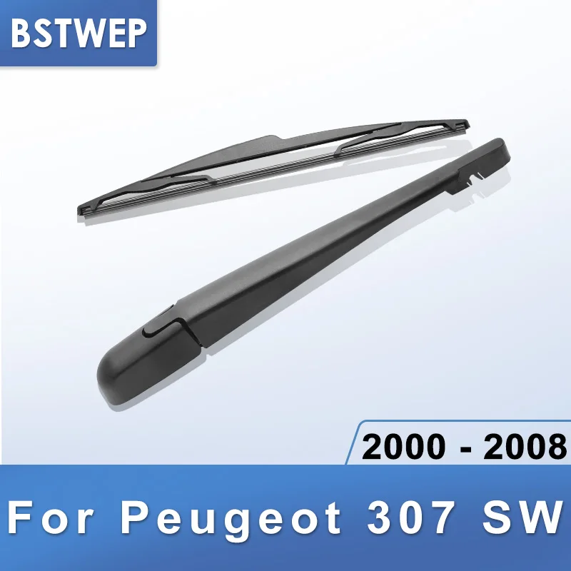 BSTWEP задний стеклоочиститель и руки для peugeot 307 SW 2000 2001 2002 2003 2004 2005 2006 2007 2008