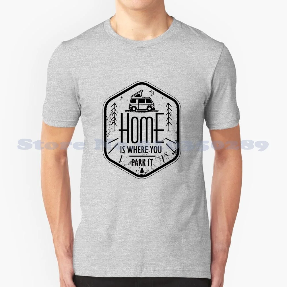 Home Is Where You Park It Vanlife Art Nero Su Bianco Custom Funny Hot Sale Tshirt Vanlife Van Camoing In The Wild Vacation
