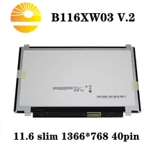 B116XW03 V.2 N116BGE-L41 N116BGE-L42 11," HD 1366x768 для acer Aspire One 722 725 ноутбук светодиодный дисплей ЖК-экраны 40pin B116XW03 V.2 N116BGE-L41 N116BGE-L42 11," HD 1366x768 для acer Aspire One 722 725 ноутбук светодиодный дисплей ЖК-экраны 40pin