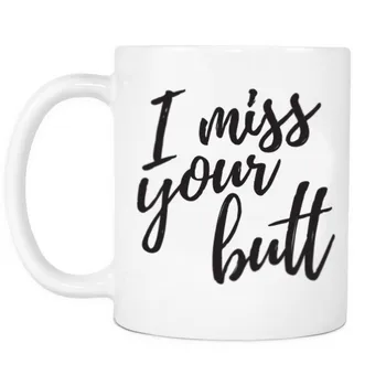 

I Miss Your Butt Mugs Beer Travel Milk Cup Porcelain Coffee Tea Cups Home Decor Novelty Friend Gift Birthday Gifts