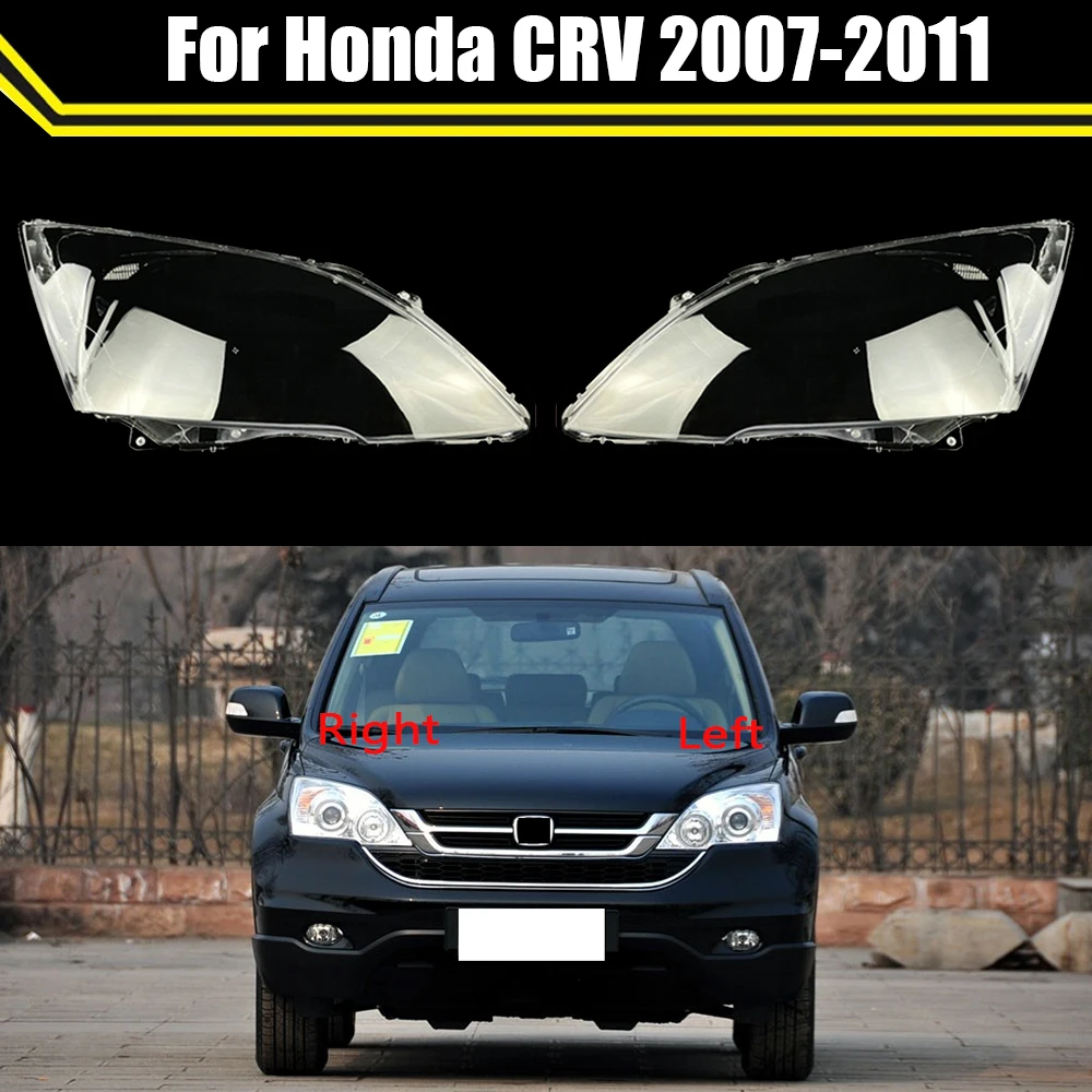 

Car Front Headlamp Caps For Honda CRV 2007 2008 2009 2010 2011 Glass Headlight Cover Auto Transparent Lampshade Lamp Lens Shell